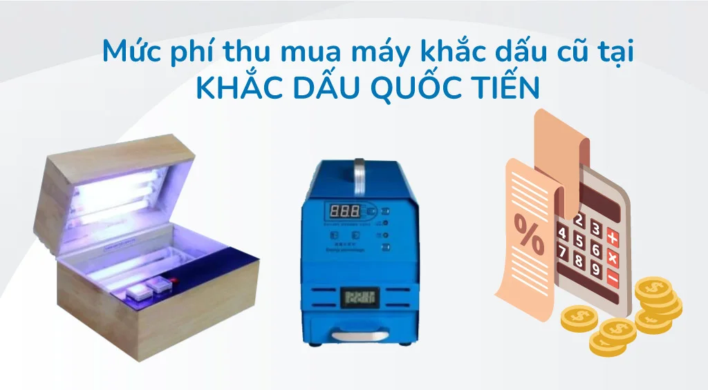 Chi phí thu mua máy khắc dấu cũ quốc tiến | Con dấu Quốc Tiến